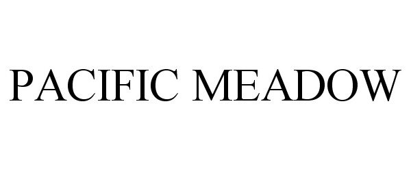 Trademark Logo PACIFIC MEADOW