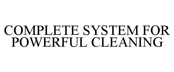  COMPLETE SYSTEM FOR POWERFUL CLEANING
