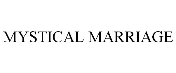 Trademark Logo MYSTICAL MARRIAGE