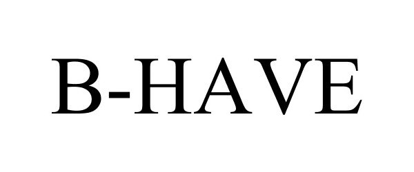 Trademark Logo B-HAVE