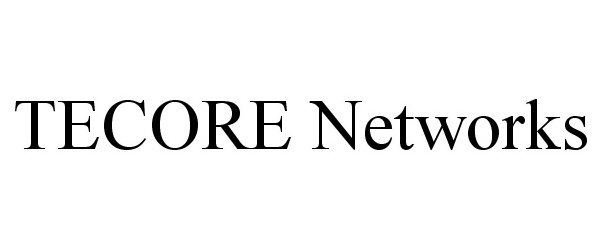 Trademark Logo TECORE NETWORKS
