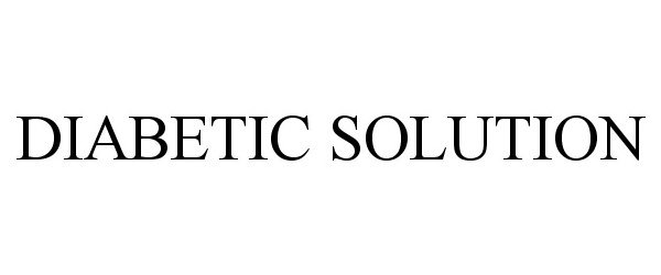 Trademark Logo DIABETIC SOLUTION