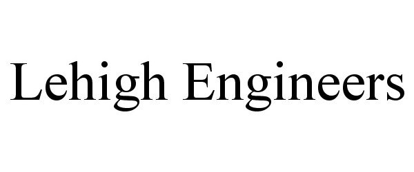 Trademark Logo LEHIGH ENGINEERS