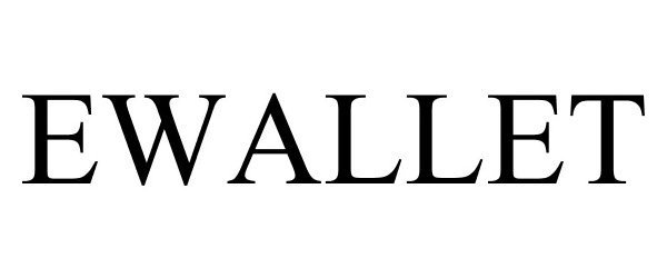 Trademark Logo EWALLET