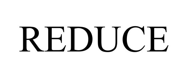 Trademark Logo REDUCE