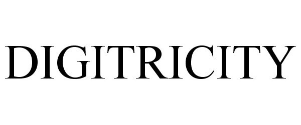 Trademark Logo DIGITRICITY