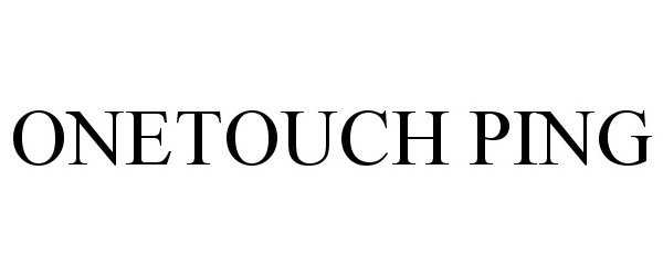 Trademark Logo ONETOUCH PING