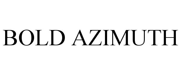  BOLD AZIMUTH