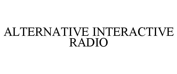  ALTERNATIVE INTERACTIVE RADIO