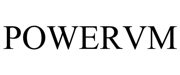 Trademark Logo POWERVM
