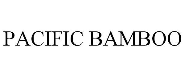 Trademark Logo PACIFIC BAMBOO