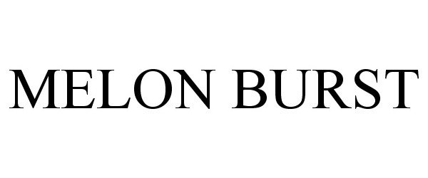 Trademark Logo MELON BURST