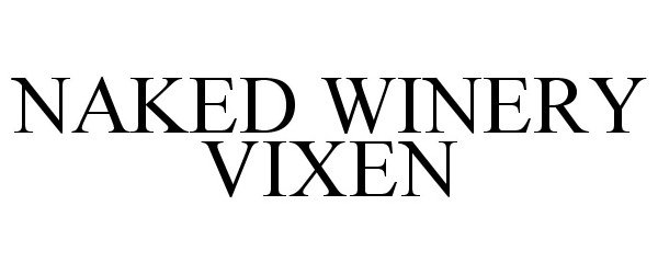  NAKED WINERY VIXEN