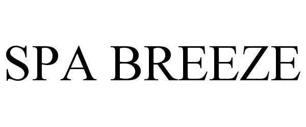 Trademark Logo SPA BREEZE