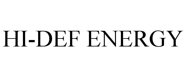 Trademark Logo HI-DEF ENERGY