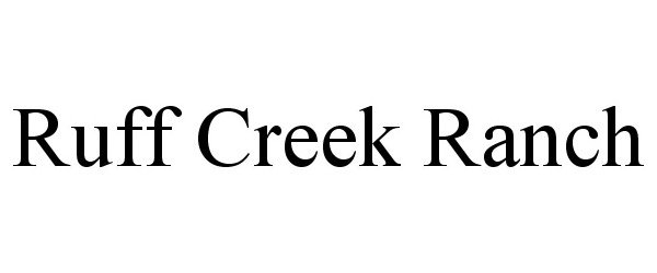 RUFF CREEK RANCH