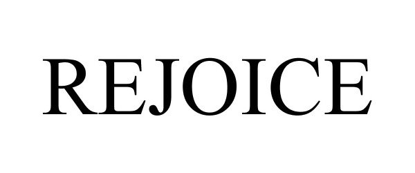 Trademark Logo REJOICE