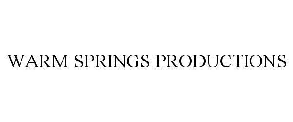  WARM SPRINGS PRODUCTIONS