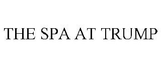 Trademark Logo THE SPA AT TRUMP