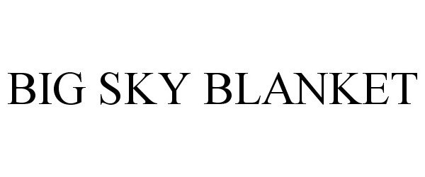 Trademark Logo BIG SKY BLANKET