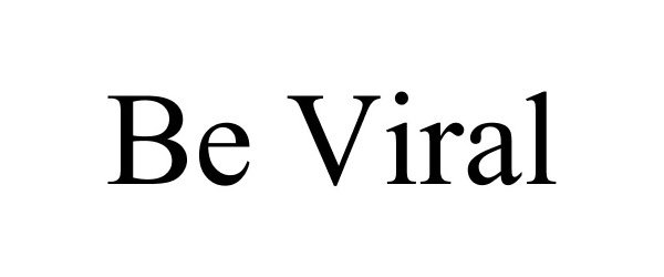  BE VIRAL