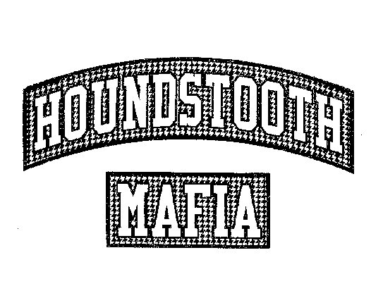  HOUNDSTOOTH MAFIA