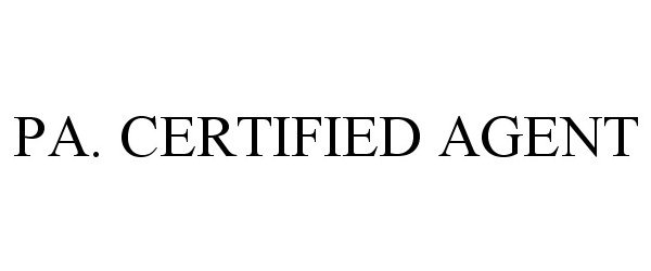  PA. CERTIFIED AGENT