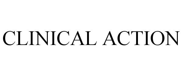Trademark Logo CLINICAL ACTION