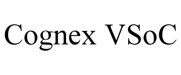 Trademark Logo COGNEX VSOC