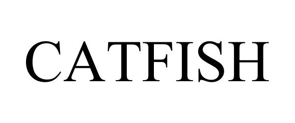 Trademark Logo CATFISH