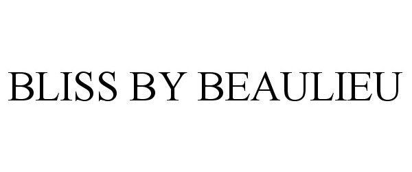 Trademark Logo BLISS BY BEAULIEU
