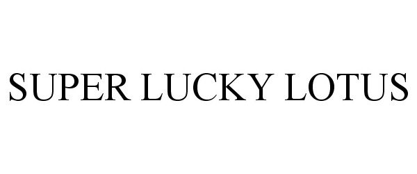 Trademark Logo SUPER LUCKY LOTUS