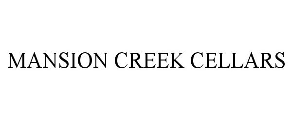 Trademark Logo MANSION CREEK CELLARS