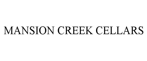  MANSION CREEK CELLARS