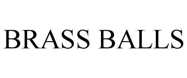 Trademark Logo BRASS BALLS