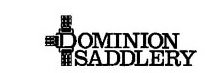 Trademark Logo DOMINION SADDLERY