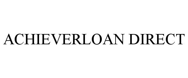 Trademark Logo ACHIEVERLOAN DIRECT