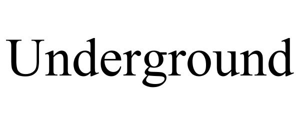 Trademark Logo UNDERGROUND