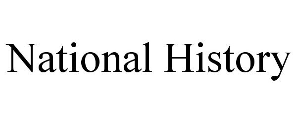 Trademark Logo NATIONAL HISTORY