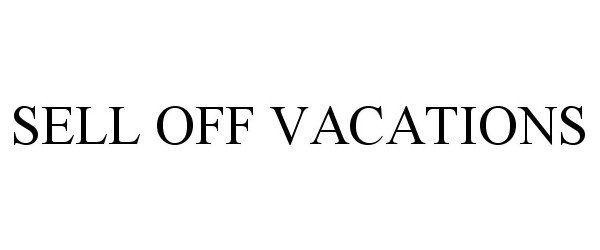  SELL OFF VACATIONS