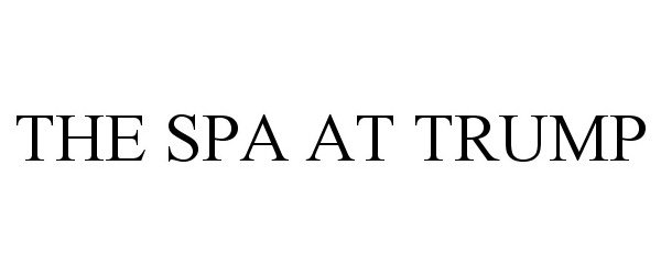 Trademark Logo THE SPA AT TRUMP