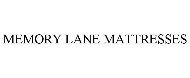 Trademark Logo MEMORY LANE MATTRESSES