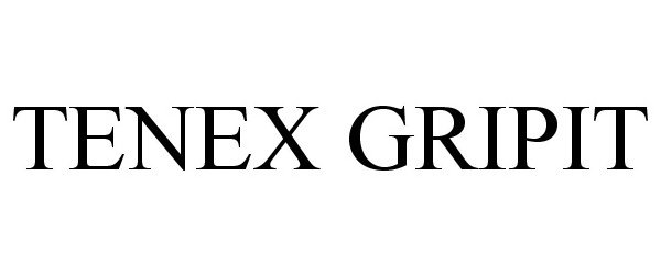 Trademark Logo TENEX GRIPIT
