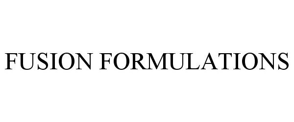  FUSION FORMULATIONS