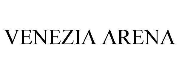 Trademark Logo VENEZIA ARENA