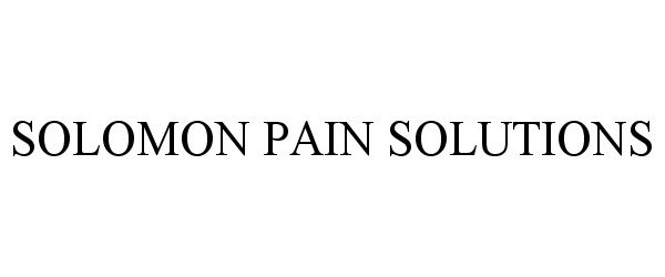 Trademark Logo SOLOMON PAIN SOLUTIONS