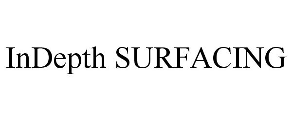 Trademark Logo INDEPTH SURFACING