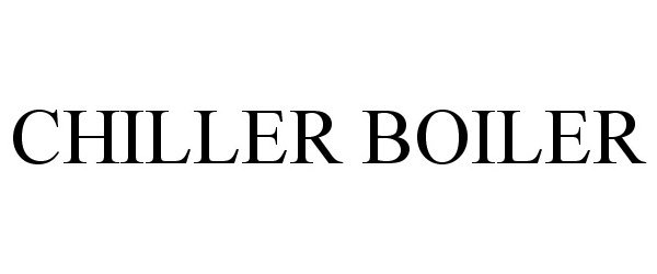 Trademark Logo CHILLER BOILER