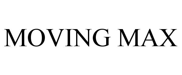 Trademark Logo MOVING MAX