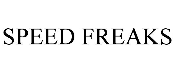 Trademark Logo SPEED FREAKS